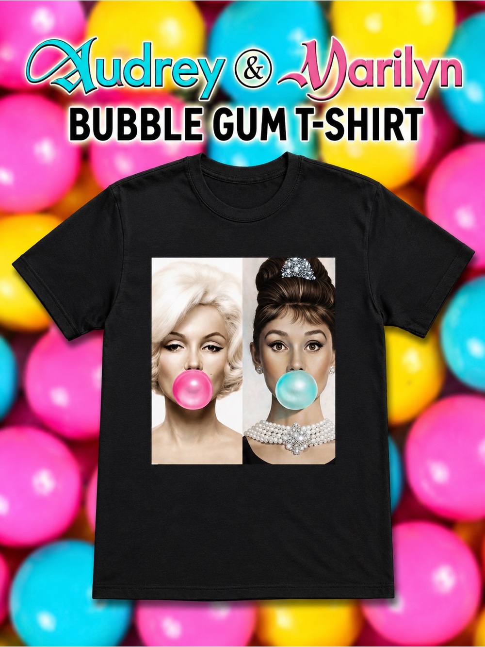 Audrey Hepburn & Marilyn Monroe Bubble Gum Tee